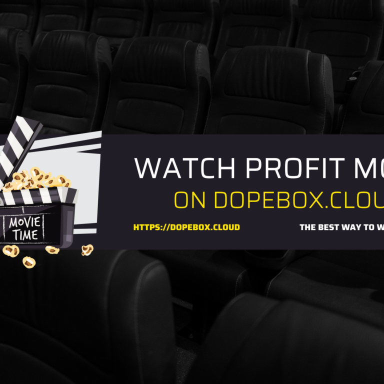 Watch Online | Watch Profit Movies and Series for Free on Dopebox